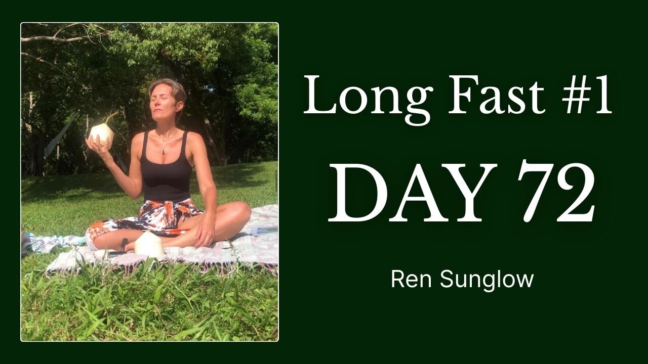 Long Fast #1 - Day 72