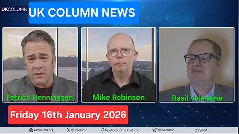 UK COLUMN NEWS - Friday 16th January 2026