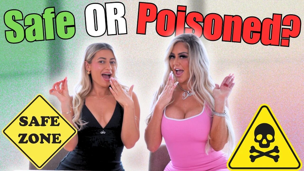 Safe or Poisoned with Ana & Danii