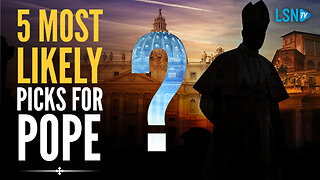 Top 5 picks for Pope—Their beliefs and agendas EXPOSED