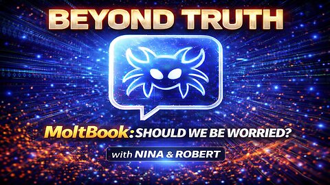 📢BEYOND TRUTH📢with Nina & Robert - Moltbook - Social Media just for AI 😱 Should we be worried?