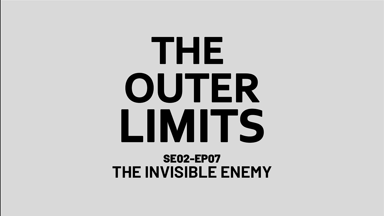 The Outer Limits - SE02 EP07 (1964)
