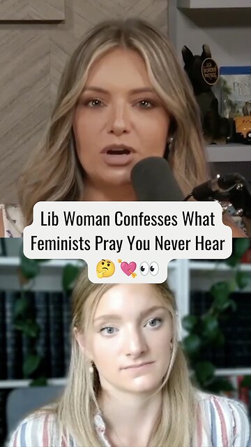 Lib Woman Confesses What Feminists Pray You Never Hear 👀 thumbnail