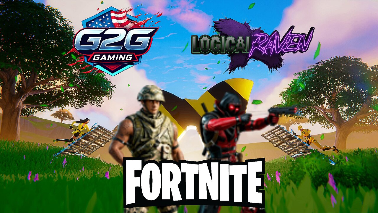 ~Fortnite ~ with Logical Raven and G2G Gaming