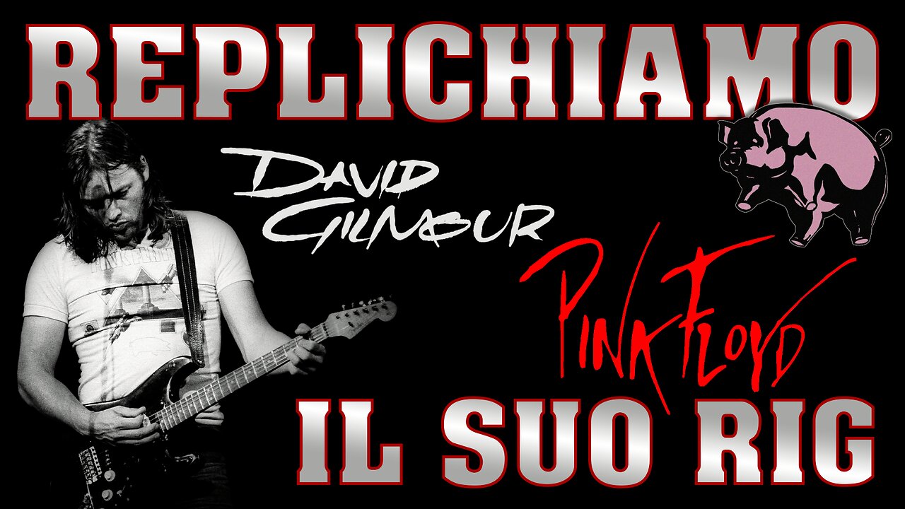 Il setup di DAVID GILMOUR | Parte 1 (1967-1975) - Fractal Audio Axe FX III | FM9 | FM3 | VP4