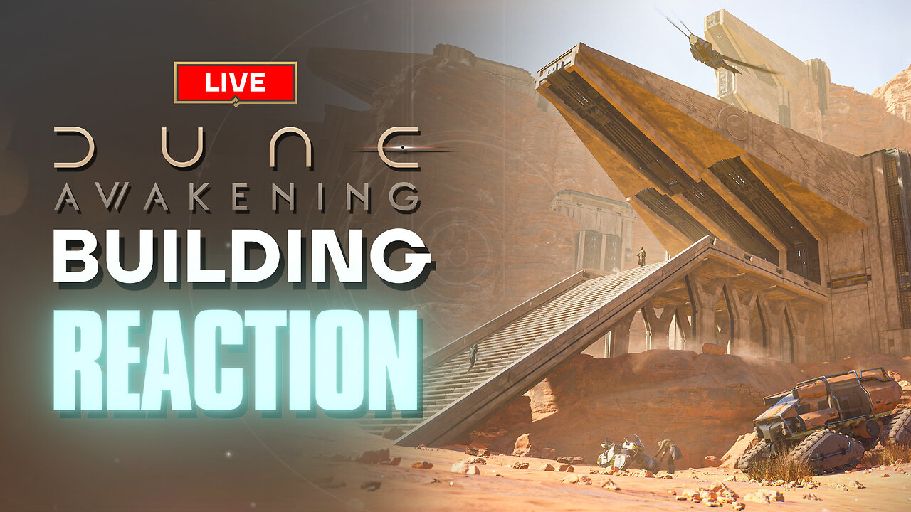 🔴 LIVE - TACETMORT3M REACTS TO DUNE AWAKENING BUILDING GAMEPLAY