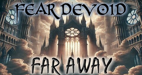 Far Away- music by Fear Devoid