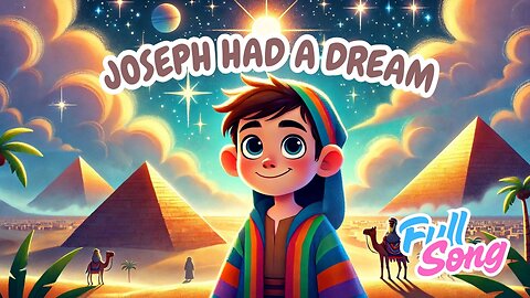 Joseph Had a Dream 🌙 | Gospel Song About Believing in God’s Plan