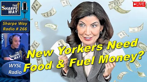 Sharpe Way Radio # 266:🎙️New Yorkers Need More Food & Fuel Money? LIVE WYSL Call-In Show!