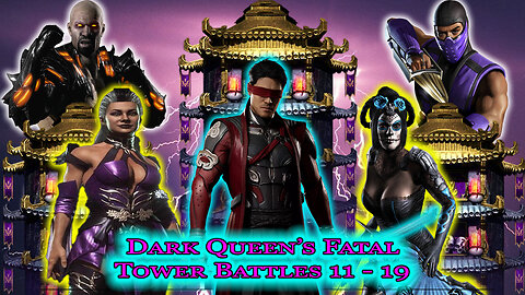 MK Mobile. Dark Queen's Fatal Tower Battles 11-19