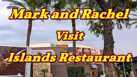 Mark and Rachel Visit Islands Restaurant!