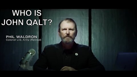 “Your Wake Up Call” - Col. Phil Waldron - Mike Lindell’s Cyber Symposium. WHO IS JOHN QALT?