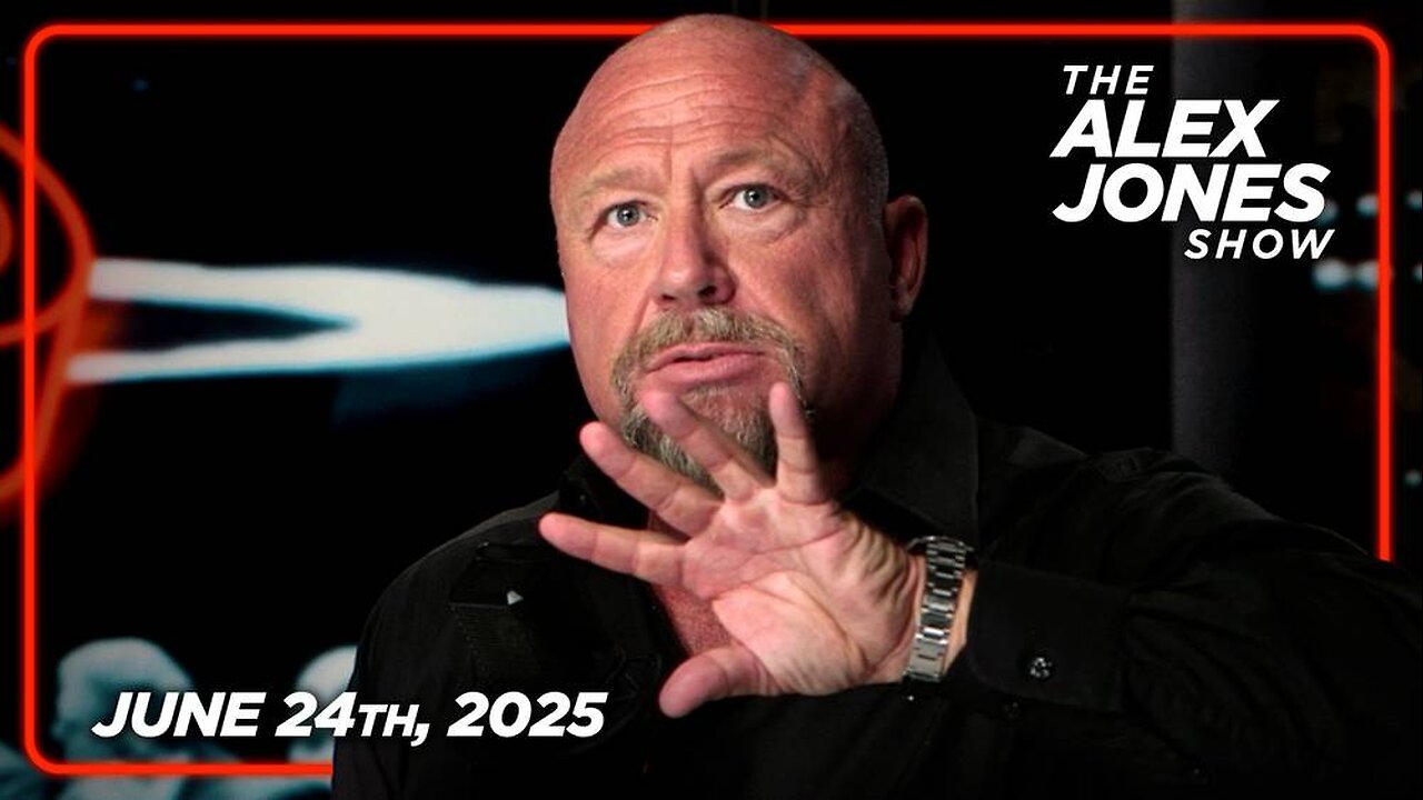 The Alex Jones Show June 24th, 2025