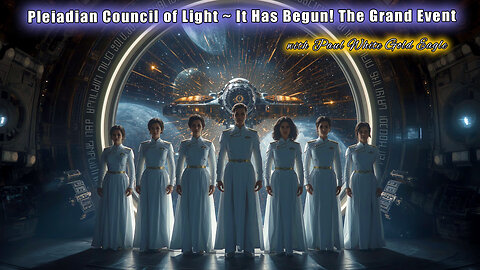 Pleiadian Council of Light 🕉 It Has Begun! The Grand Event Has Started & the Rise of the New Earth