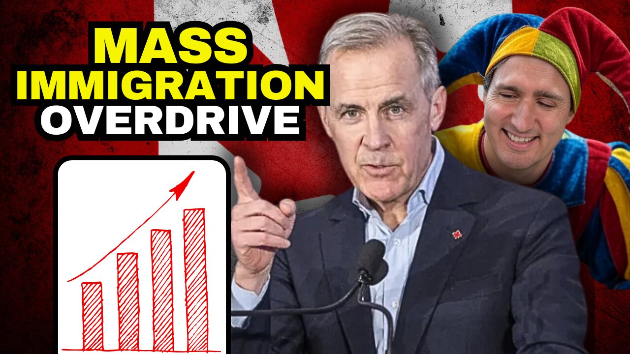 Mass Immigration Overdrive With Mark Carney And Canada Century Initiative