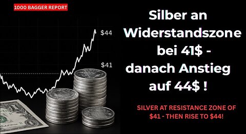 Silber an Widerstandszone bei 41$ - danach Anstieg auf 44$ !