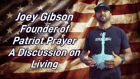 Joey Gibson Founder of Patriot Prayer a Discussion on Living