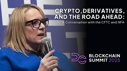 DC Blockchain Summit 2025: Crypto, Derivatives, and the Road Ahead
