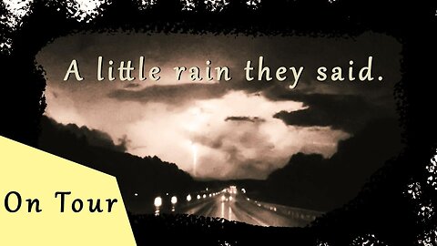 On Tour - A little rain they said!