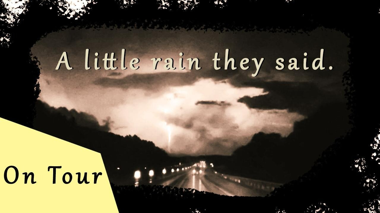 On Tour - A little rain they said!