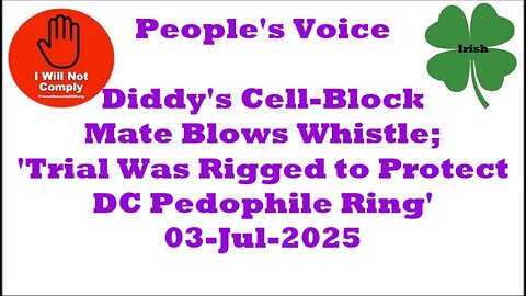 Diddy's Cell-Block Mate Blows Whistle 'Trial Was Rigged to Protect DC Pedophile Ring' 03-Jul-2025