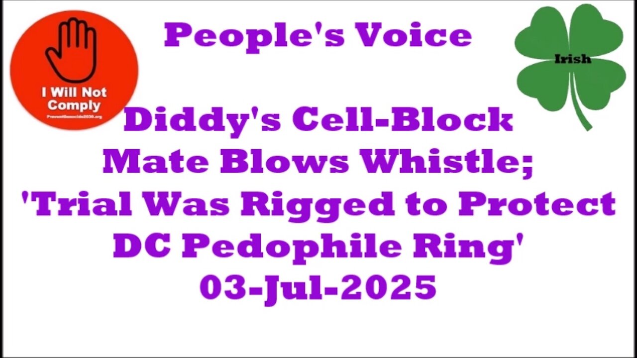 Diddy's Cell-Block Mate Blows Whistle 'Trial Was Rigged to Protect DC Pedophile Ring' 03-Jul-2025