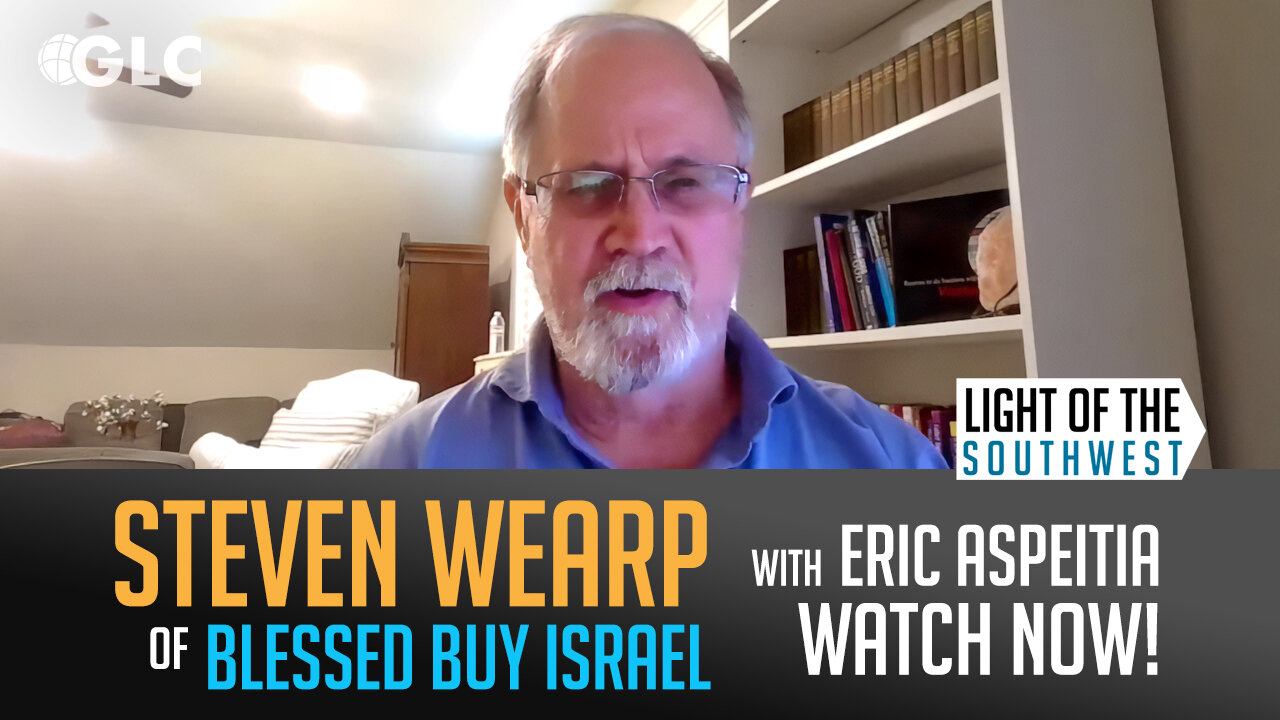 Steven Wearp on "Light of the Southwest"- Ep: 2025-8