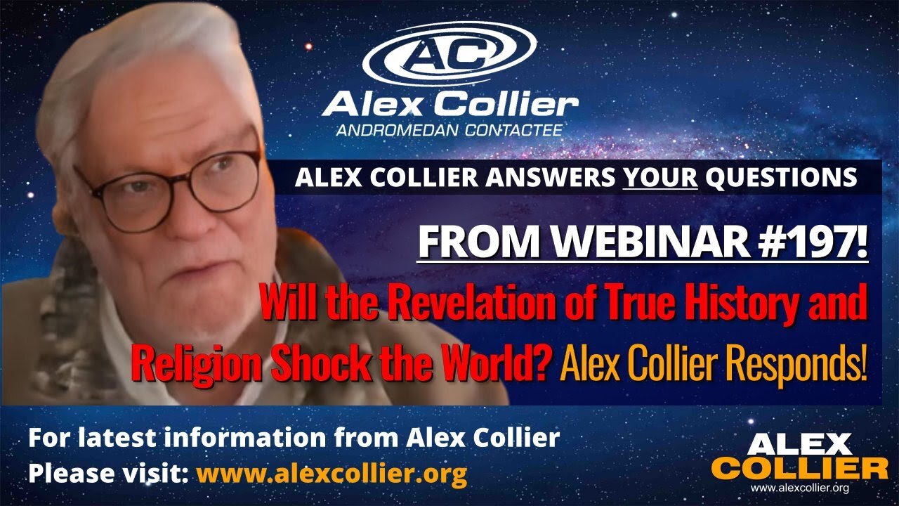 Will the Revelation of True History and Religion Shock the World? Alex Collier Responds!