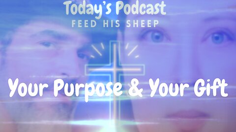 Your Purpose & Your Gift