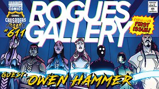Comic Crusaders Podcast #611 - Owen Hammer