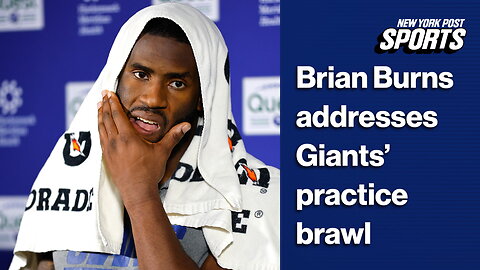 Brian Burns reacts to Giants' fiery practice brawl