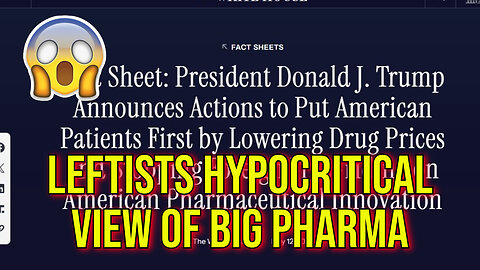 Trump Prescription E.O. Exposes Leftists Hypocrisy About Big Pharma