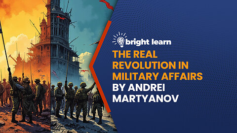 BrightLearn - The Real Revolution in Military Affairs by Andrei Martyanov