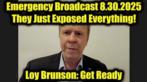 Loy Brunson Emergency Broadcast 8.30.25 - They Just Exposed Everything!