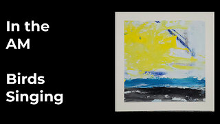Morning Calm: Abstract Oil & Cold Wax Painting with Relaxing Birdsong