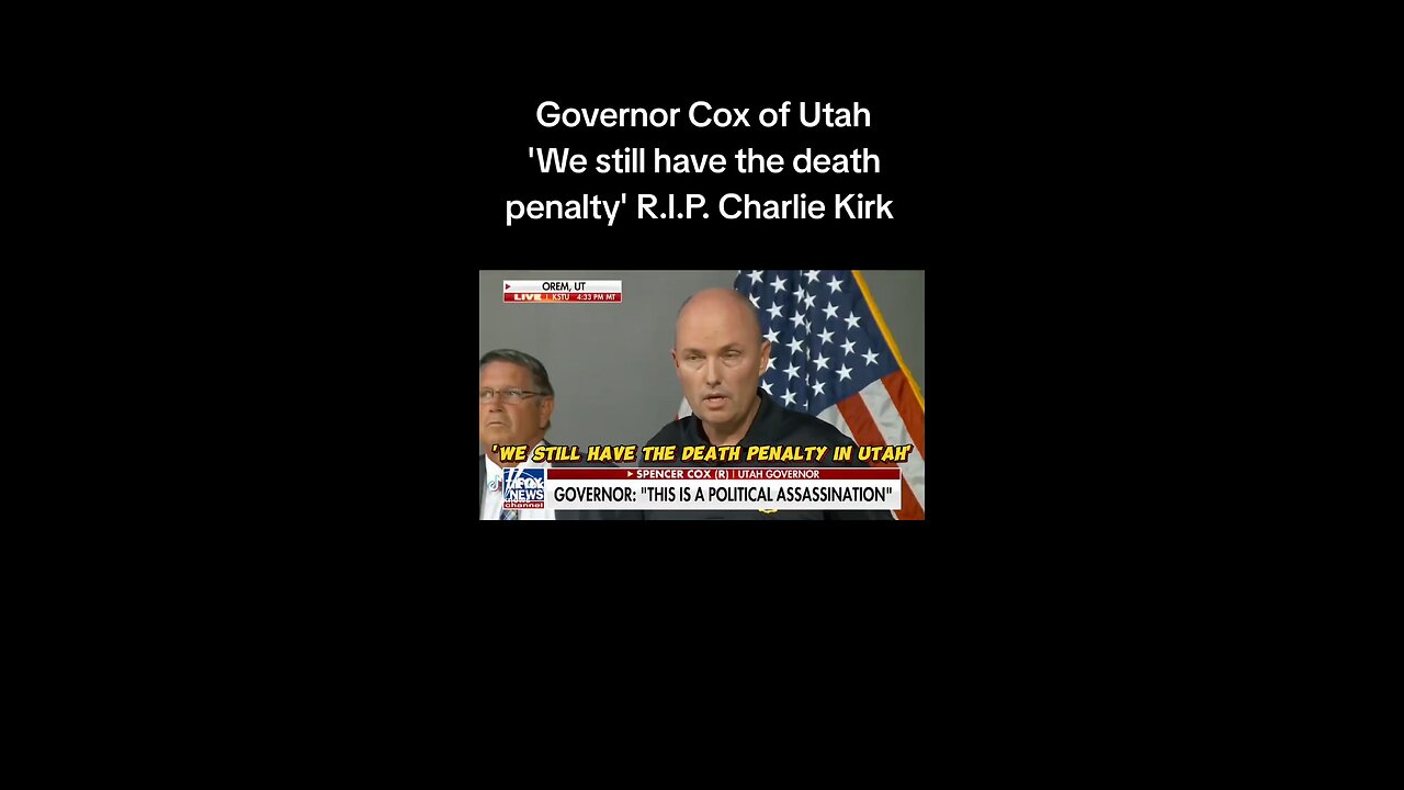 Governor Cox of Utah: "We still have the death penalty." R.I.P. Charlie Kirk.