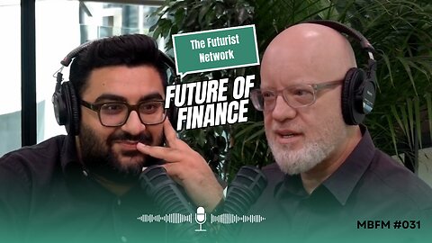 DayBreak | Future of Finance with The Futurist Network | Mira Business FM