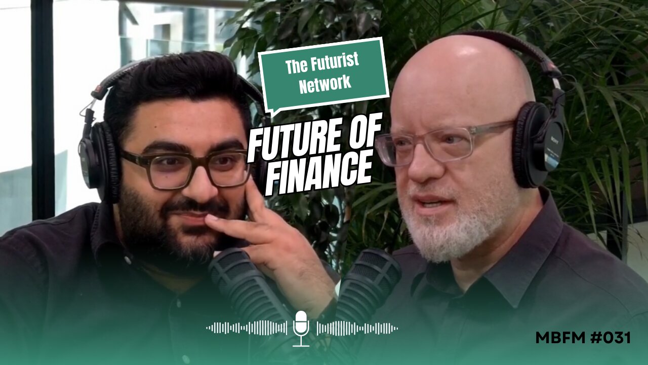 DayBreak | Future of Finance with The Futurist Network | Mira Business FM