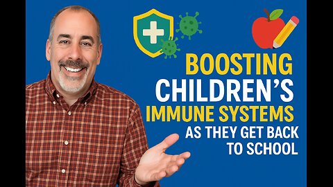 Boosting Children's immune systems for Back-to-school