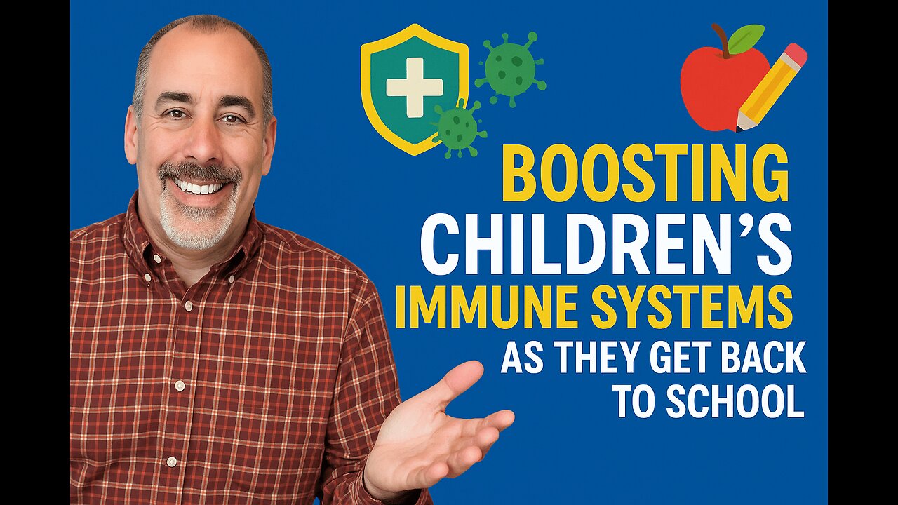 Boosting Children's immune systems for Back-to-school