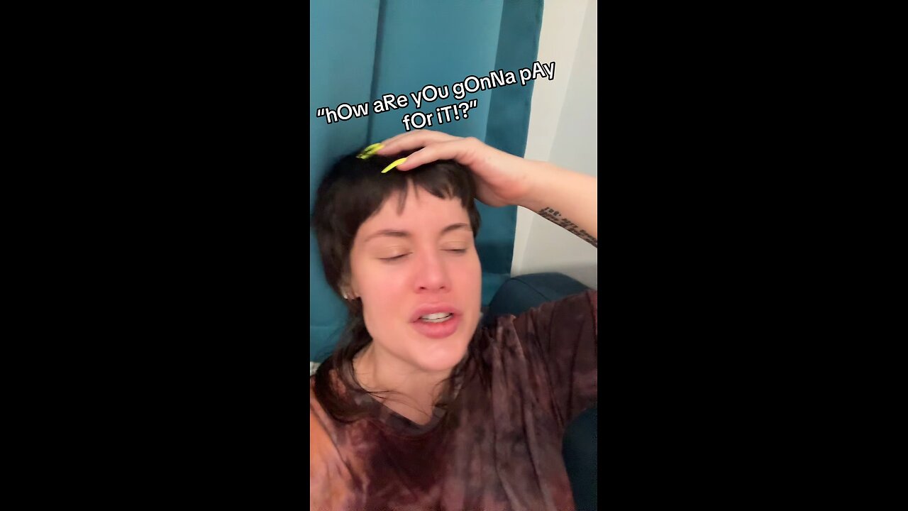 “hOw aRe yOu gOnNa pAy fOr iT!?”