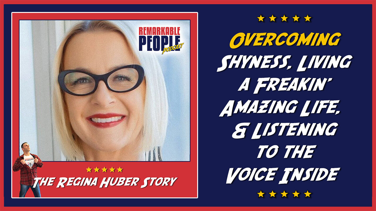 Overcoming Shyness, Living a Freakin’ Amazing Life, & Listening to the Voice Inside with Regina Huber
