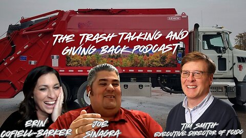 The Trash Talking and Giving Back Podcast - Tim Smith, Executive Director of FCIDC