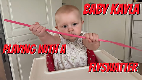 Baby Kayla's Hilarious 1-Minute Flyswatter Adventure!
