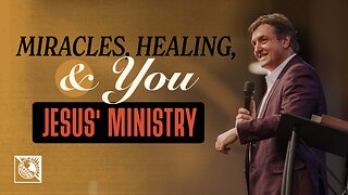 Miracles, Healing, and You [Jesus’ Ministry]