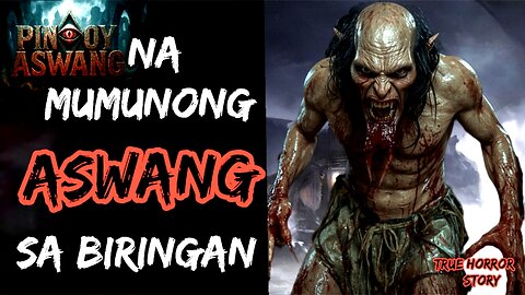 Namumunong Aswang | Kwento ng Lagim | Tagalog Horror Story