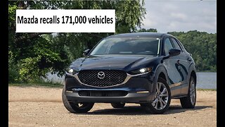 Mazda recalls 171k vehicles, 3s and CX 30s
