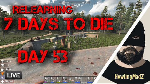 ⚫️LIVE - Relearning 7 days to Die - Day 53