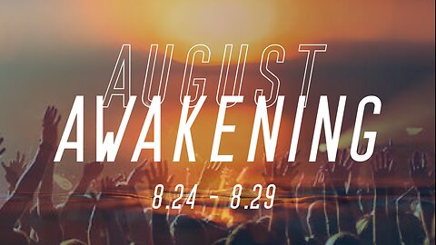 AUGUST AWAKENING SESSION 6