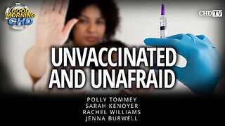 Unvaccinated and Unafraid